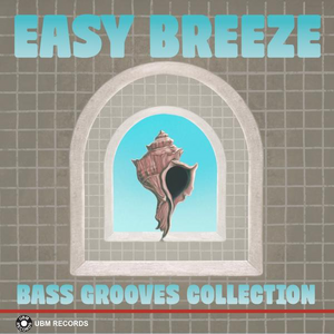 Easy Breeze - Bass Grooves Collection