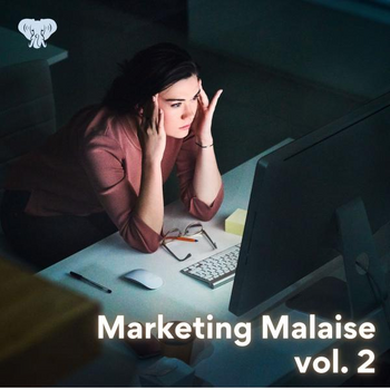 Marketing Malaise vol. 2