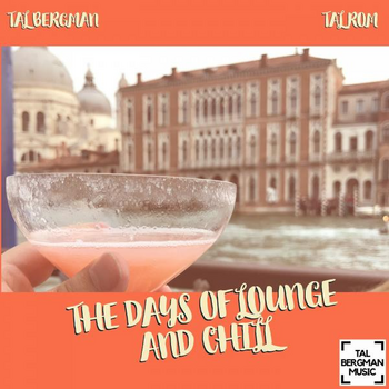 The Days Of Lounge And Chill
