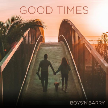 Boys'N'Barry Good Times
