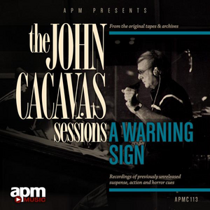 THE JOHN CACAVAS SESSIONS - A WARNING SIGN