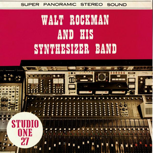WALT ROCKMAN AND HIS SYNTHESIZER BAND