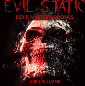 Evil Static - Eerie Mystery Drones